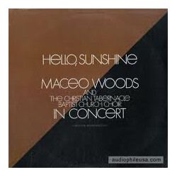 Maceo Woods And The Christian Tabernacle Concert Choir Hello, Sunshine - Maceo Woods And The Christian Tabernacle Baptist Church Choir In Concert Viny