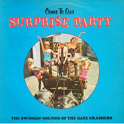 The Gate Crashers (2) Come To Our Surprise Party - Volume 2 Vinyl LP USED