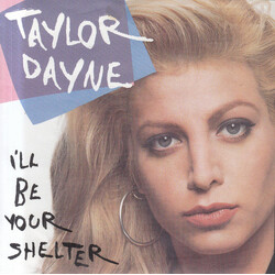 Taylor Dayne I'll Be Your Shelter USED VINYL 7INCH 45 RPM SINGLE STEREO
