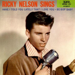 Ricky Nelson (2) Have I Told You Lately That I Love You? / Be-Bop Baby USED VINYL 7INCH 45 RPM SINGLE