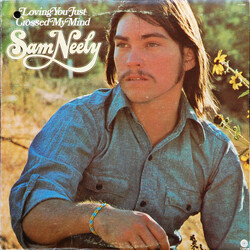 Sam Neely Loving You Just Crossed My Mind Vinyl LP USED