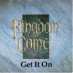 Kingdom Come (2) Get It On USED VINYL 7INCH 45 RPM SINGLE