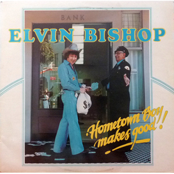 Elvin Bishop Hometown Boy Makes Good! Vinyl LP USED