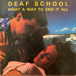 Deaf School What A Way To End It All Vinyl 7" USED