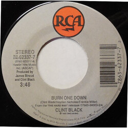 Clint Black Burn One Down USED VINYL 7INCH SINGLE 45 RPM