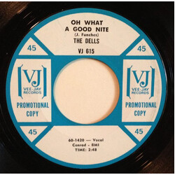 The Dells Oh What A Good Nite USED VINYL 7INCH 45 RPM SINGLE PROMO