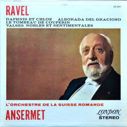 Maurice Ravel / L'Orchestre De La Suisse Romande / Ernest Ansermet Daphnis Et Chloe, Alborada Del Gracioso, Le Tombeau De Couperin, Valses Nobles Et S