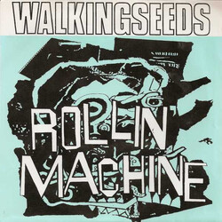 The Walking Seeds Rollin' Machine USED VINYL 7INCH