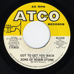 Sons Of Robin Stone Got To Get You Back / Love Is Just Around The Corner VINYL 7" USED