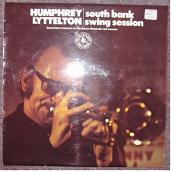 Humphrey Lyttelton South Bank Swing Session: Recorded In Concert At The Queen Elizabeth Hall London Vinyl LP USED