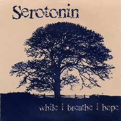Serotonin (9) While I Breathe I Hope USED VINYL 7INCH 33 S RPM