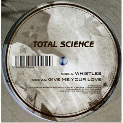 Total Science Whistles / Give Me Your Love USED VINYL 12INCH 45 RPM