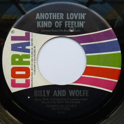 Billy And Wolfe Another Lovin' Kind Of Feelin' / Things Are Changin' Vinyl 7" USED