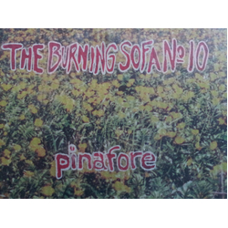 Burning Sofa No. 10 Pinafore Vinyl 7" USED