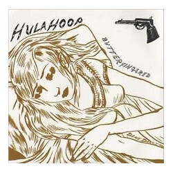 Hula Hoop Butterfingered USED VINYL 7INCH LIMITED EDITION