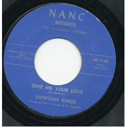 Egyptian Kings Give Me Your Love / I Need Your Love USED VINYL 7INCH 45 RPM STYRENE