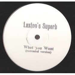 Laxton's Superb What You Want USED VINYL 12INCH PROMO WHITE LABEL