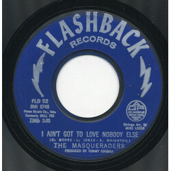 The Masqueraders I Aint Got To Love Nobody Else USED VINYL 7INCH 45 RPM REISSUE
