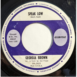 Georgia Brown Speak Low / As Long As He Needs Me USED VINYL 7INCH 45 RPM