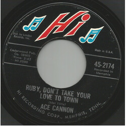 Ace Cannon Ruby, Don't Take Your Love To Town / I Can't Stop Loving You USED VINYL 7INCH 45 RPM