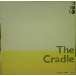 The Cradle It's Too High VINYL 12" USED