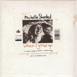 Michelle Shocked When I Grow Up USED VINYL 7INCH 45 RPM LIMITED EDITION STEREO