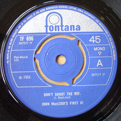 John MacLeod's First XI Don't Shoot The Ref. USED VINYL 7INCH 45 RPM MONO