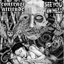 Contrast Attitude / See You In Hell Contrast Attitude / See You In Hell USED VINYL 7INCH 33 S RPM EP