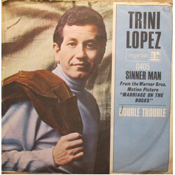 Trini Lopez Sinner Man / Double Trouble Vinyl 7" USED