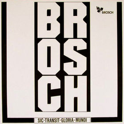Brosch Sic Transit Gloria Mundi Vinyl LP USED