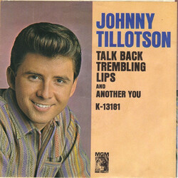 Johnny Tillotson Talk Back Trembling Lips / Another You VINYL 7" USED