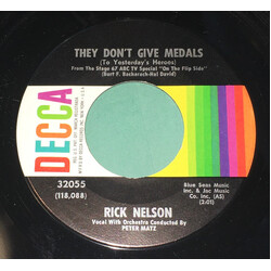 Ricky Nelson (2) They Don't Give Medals (To Yesterday's Heroes) USED VINYL 7INCH 45 RPM SINGLE