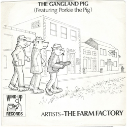 The Farm Factory The Gangland Pig (Featuring Porkie The Pig) Vinyl 7" USED