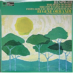 Ottorino Respighi / Eugene Ormandy / The Philadelphia Orchestra Pines Of Rome,The Fountains Of Rome, Feste Romane (Roman Festivals) Vinyl LP USED