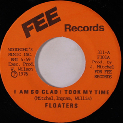 The Floaters I Am So Glad I Took My Time Vinyl 7" USED