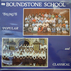 The Boundstone Chamber Choir / The Boundstone Guest Orchestra Boundstone School Sings Popular And Classical Vinyl LP USED