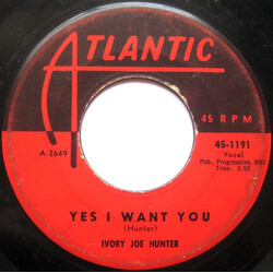 Ivory Joe Hunter Yes I Want You / You Flip Me Baby USED VINYL 7INCH SINGLE 45 RPM