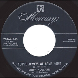 Eddy Howard And His Orchestra You're Always Welcome Home USED VINYL 7INCH 45 RPM SINGLE