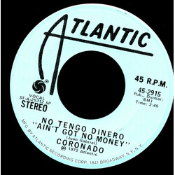 Coronado No Tengo Dinero "Aint Got No Money" USED VINYL 7INCH 45 RPM PROMO STEREO MONO