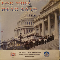 The United States Armed Forces Bicentennial Band And Chorus For This Dear Land Vinyl LP USED