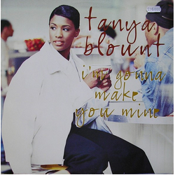 Tanya Blount I'm Gonna Make You Mine Vinyl 12" USED