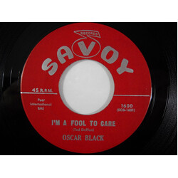 Oscar Black I'm A Fool To Care / I Got A Feeling USED VINYL 7INCH 45 RPM SINGLE