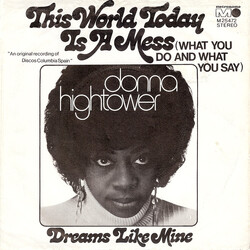 Donna Hightower This World Today Is A Mess (What You Do And What You Say) USED VINYL 7INCH 45 RPM SINGLE