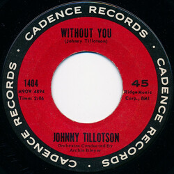 Johnny Tillotson Without You USED VINYL 7INCH 45 RPM SINGLE STYRENE