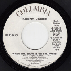 Sonny James When The Snow Is On The Roses USED VINYL 7INCH 45 RPM PROMO STYRENE STEREO MONO