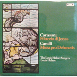 Giacomo Carissimi / Francesco Cavalli / The Louis Halsey Singers / Louis Halsey Historia Di Jonas / Missa Pro Defunctis Vinyl LP USED