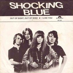 Shocking Blue Out Of Sight, Out Of Mind / I Like You USED VINYL 7INCH 45 RPM