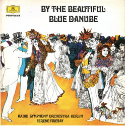 Johann Strauss Jr. / Johann Strauss Sr. / Radio-Symphonie-Orchester Berlin / Ferenc Fricsay By The Beautiful Blue Danube Vinyl LP USED