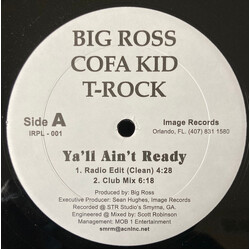 Big Ross (2) / Cofa Kid / T-Rock Ya'll Ain't Ready Vinyl 12" USED