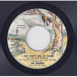 The Hagers I Just Don't Feel At Home USED VINYL 7INCH 45 RPM PROMO